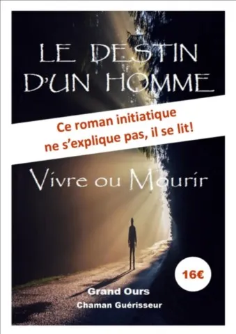 le destin d'un homme tome 1 Livre chamanique
