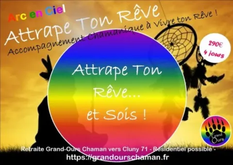 Retraite Arc-en-Ciel Accompagnement Chamanique